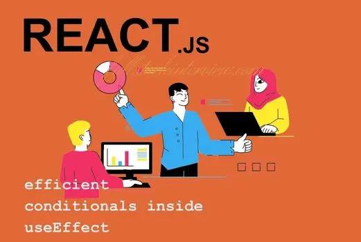 How to use conditionals efficiently inside useEffect