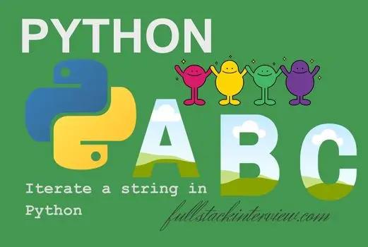 This article explains several different ways to iterate a string in Python