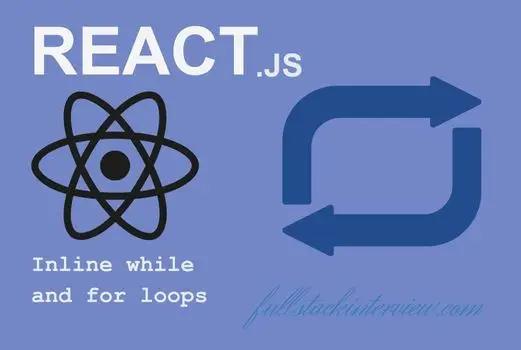 This article explains how to use inline while and for loops in React JSX and better alternatives