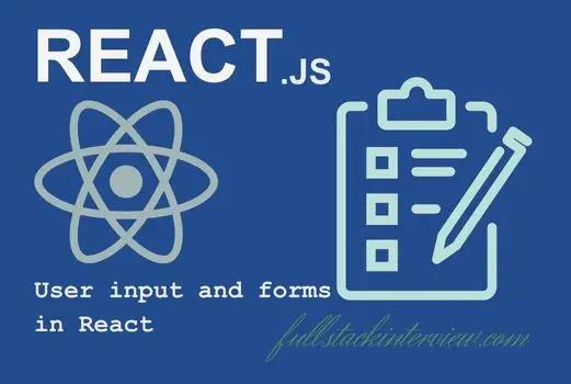 This article explains how to handle user input and forms in React