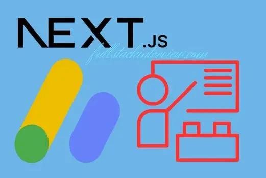Using Adsense in Next js needs a different approach compared to a traditional request-based website